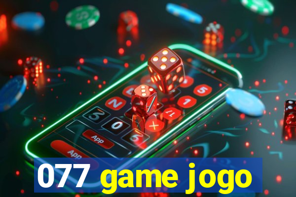 077 game jogo